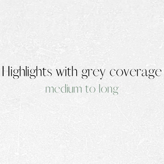 Highlight W/Gray Coverage(Med/Long)