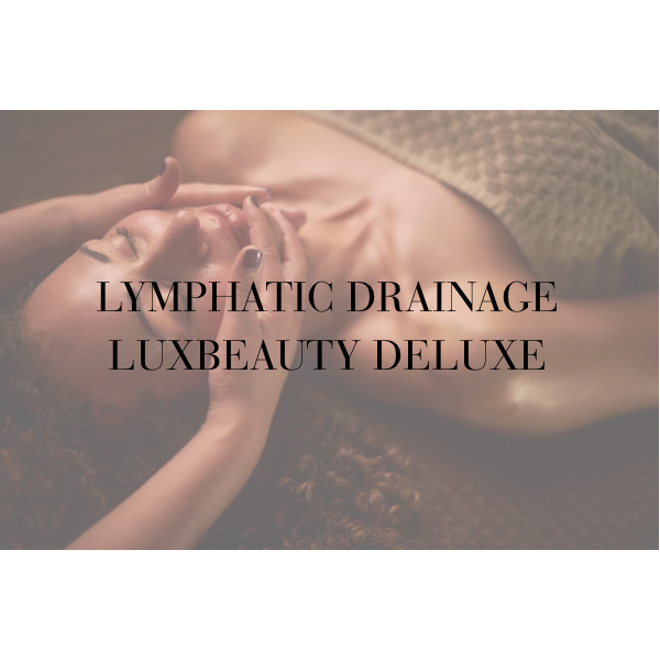 LYMPHATIC 90MIN LUXBEAUTY DELUXE at LuxBeautyHale in Peoria, AZ