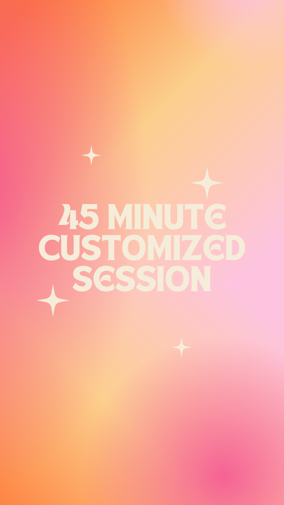 45 Minute Customized Session