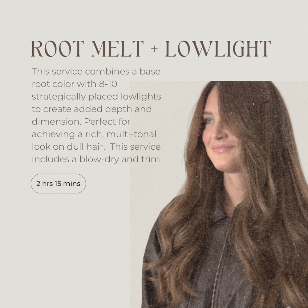 Root Melt + Lowlight