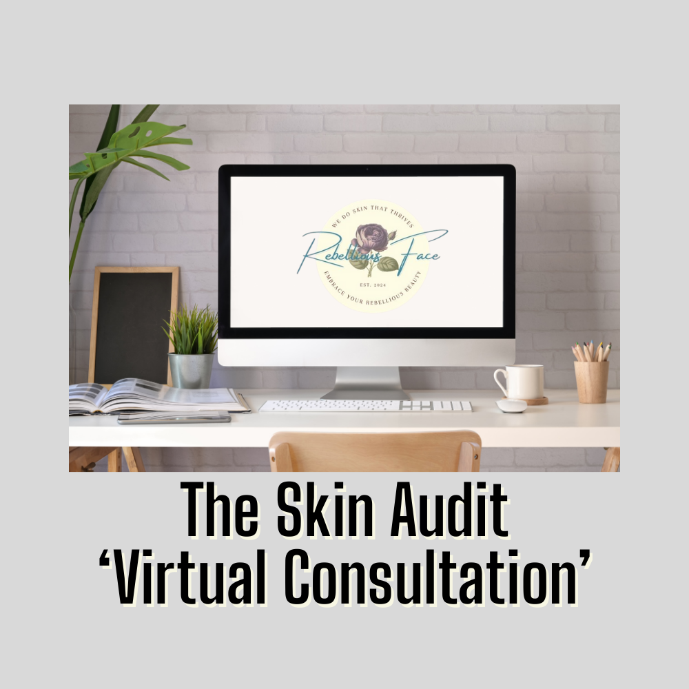 The Skin Audit - Virtual Consult