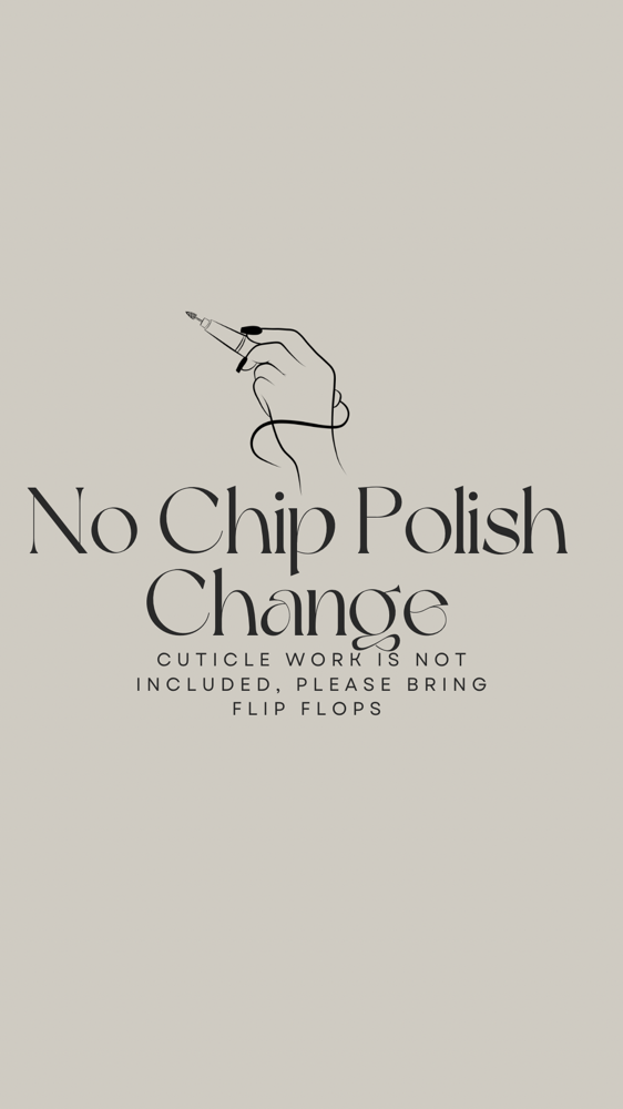 No Chip Polish Change