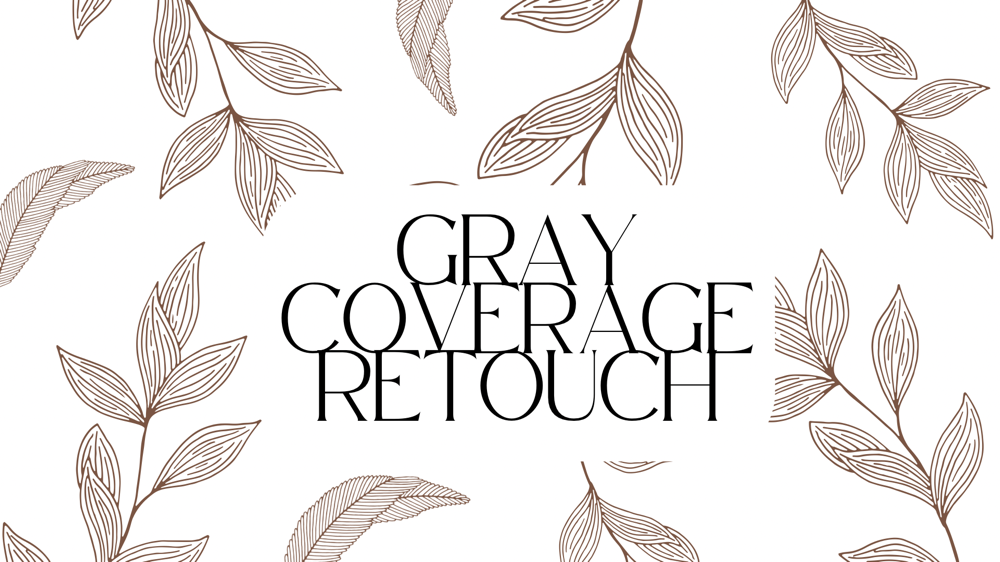 Gray Coverage Retouch