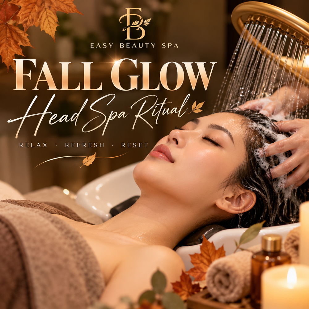Fall Glow Head Spa Ritual at Easy Beauty Spa in Victoria, TX