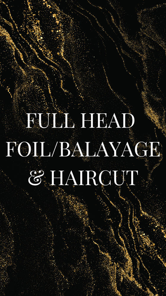 Full Head Foil / Balayage + HC