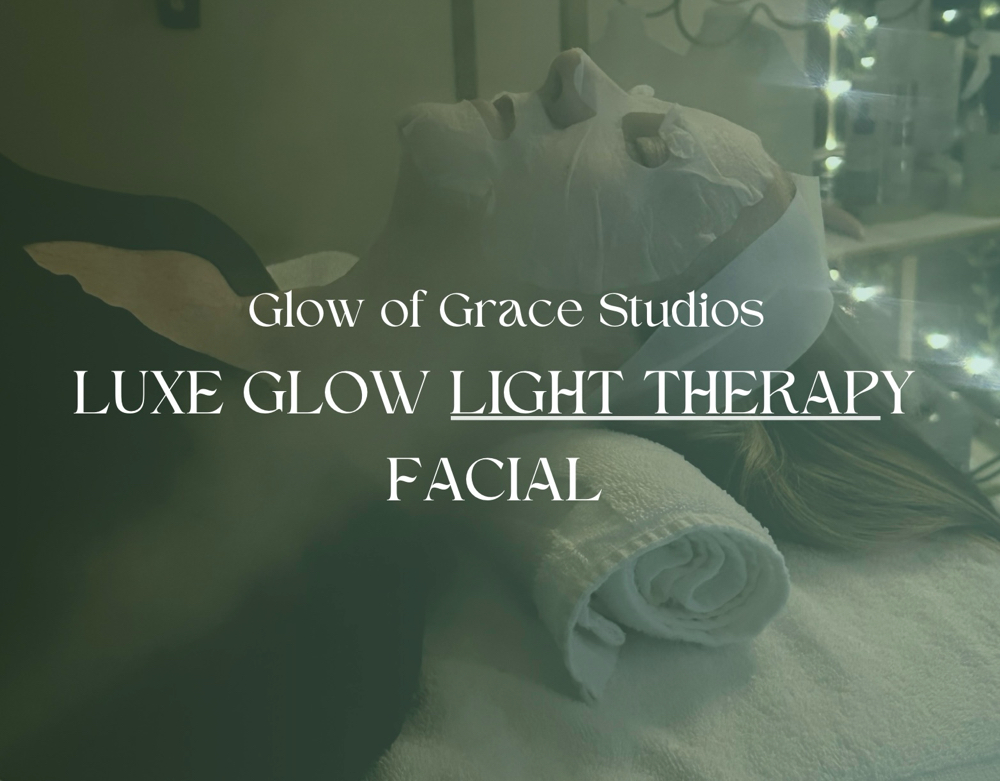 *new*Luxe Glow Light Therapy Facial at Glow of Grace Studios in Frostproof, FL