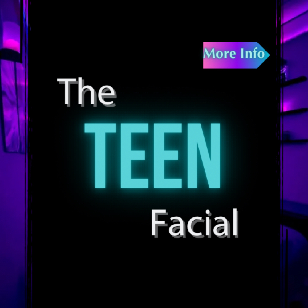 🧒 The TEEN Facial 🕖