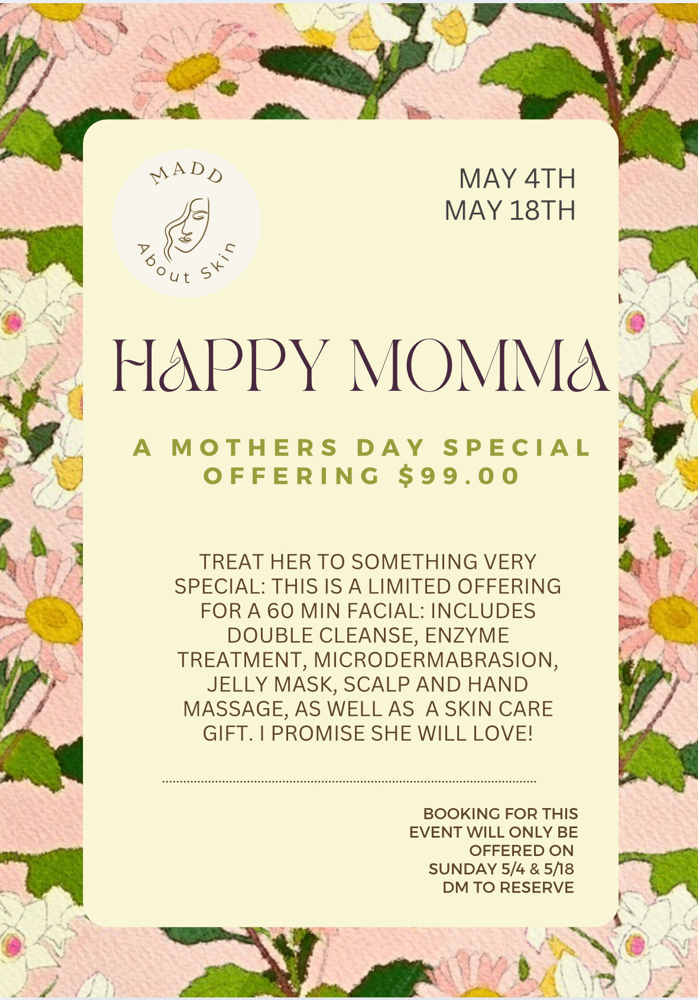Mothers Day Facial 5/4 or 5/18 only