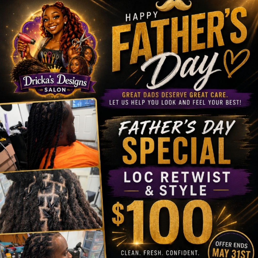 Father's Day Loc Special at Dricka's Designs LLC in Meridian, MS