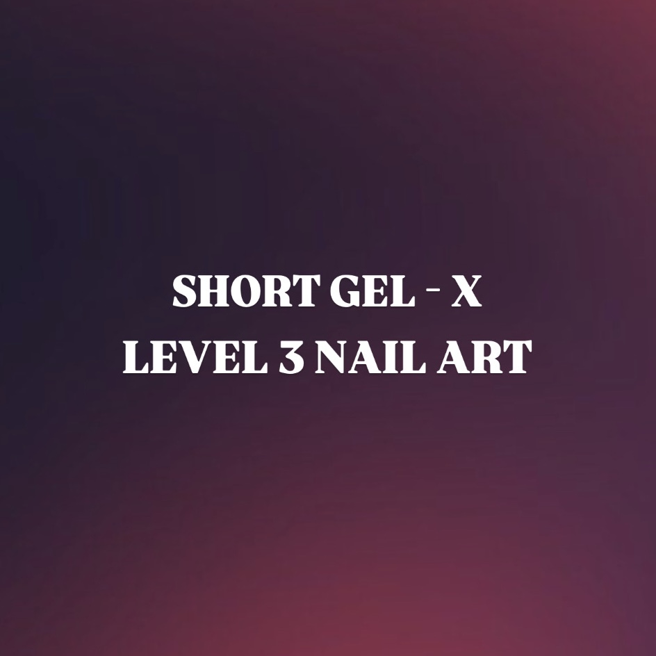 SHORT GEL - X ✮ Level 3 Nail Art ✮