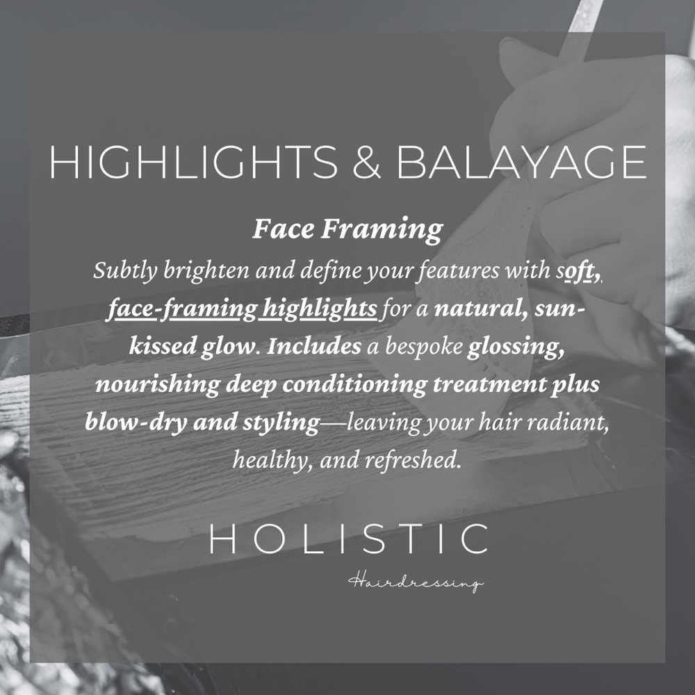 FACE FRAMING - HIGHLIGHTS & BALAYAG