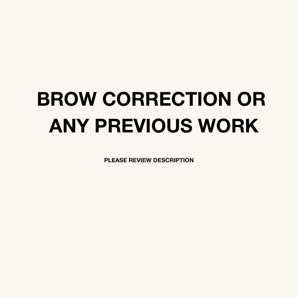 BROW CORRECTION/PREVIOUS WORK