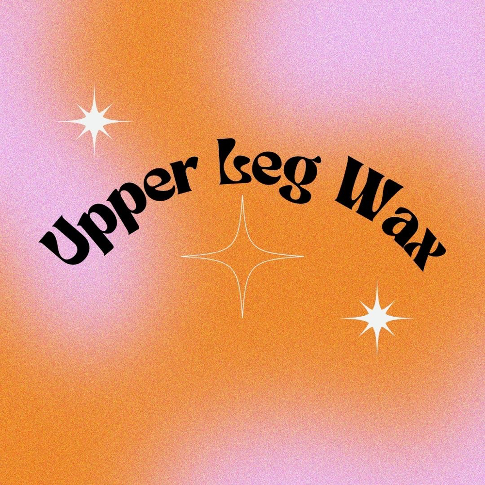 Upper Leg Wax