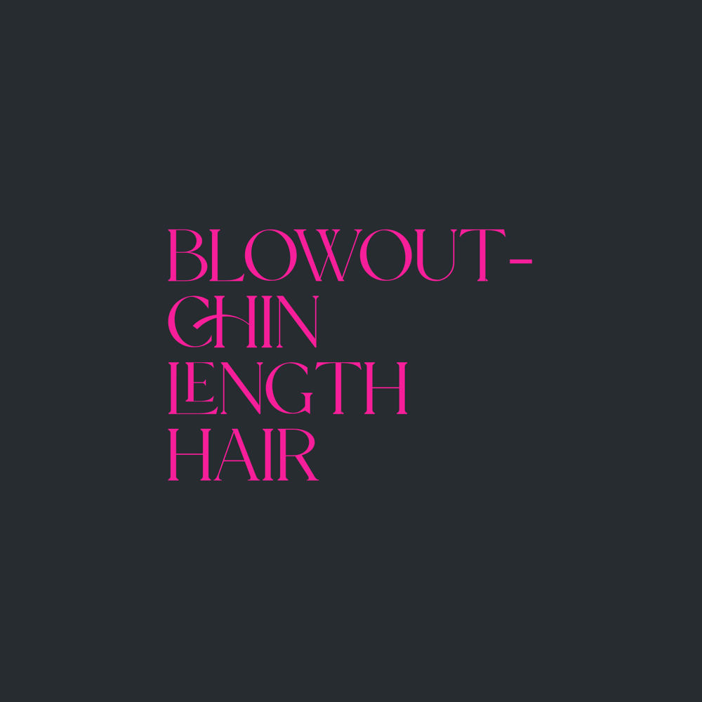 Blowout-Chin Length