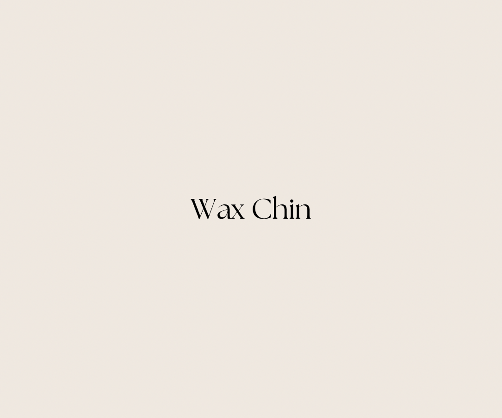 Wax Chin