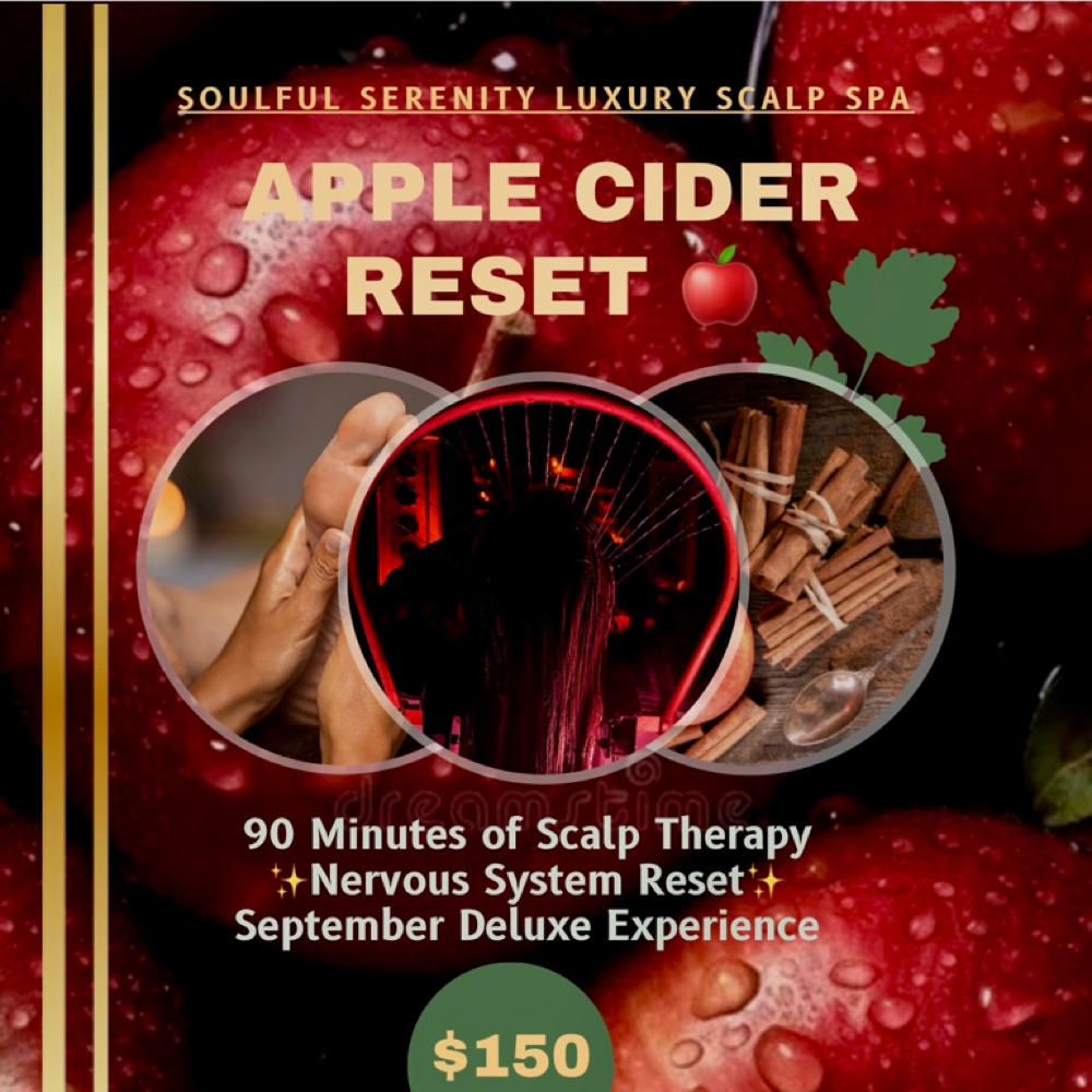 🍎Apple Cider Reset 90 Mins Special at Soulful Serenity Luxury Scalp Spa in Burnsville, MN