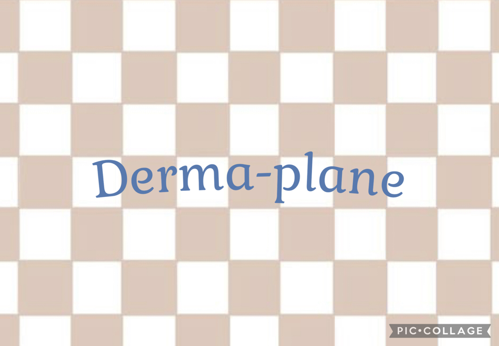 Derma-plane