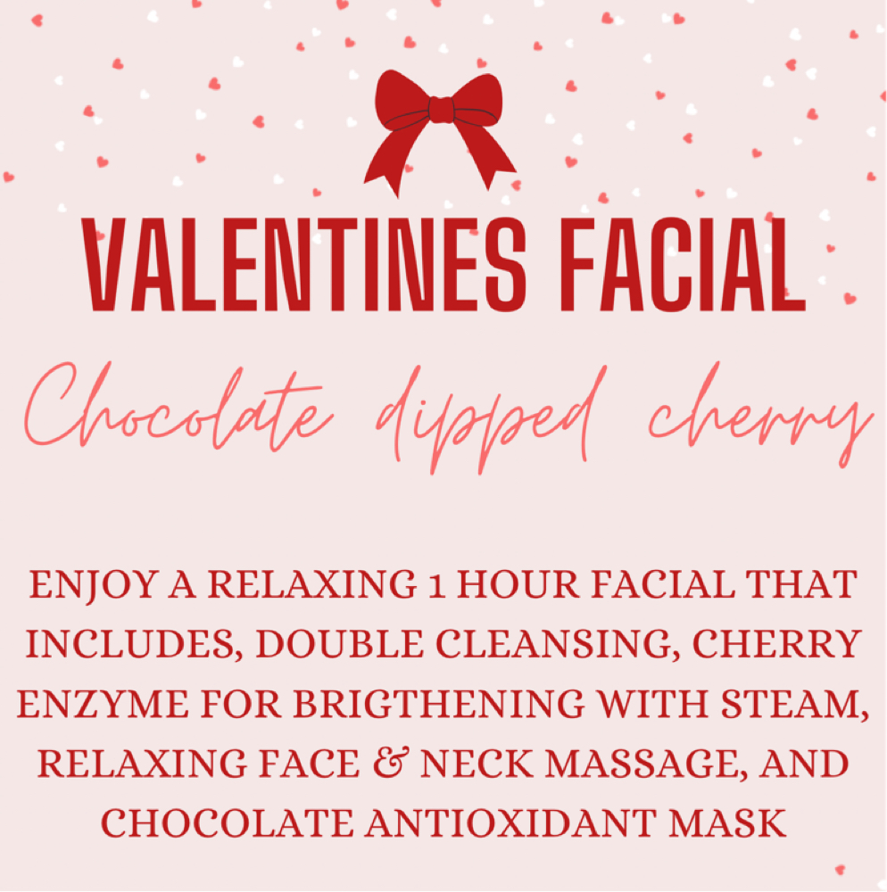 Valentines Facial 🍫🍒