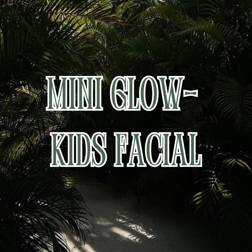 MINI GLOW-Kids Facial at SkinxHim Aesthetics in Athens, TX