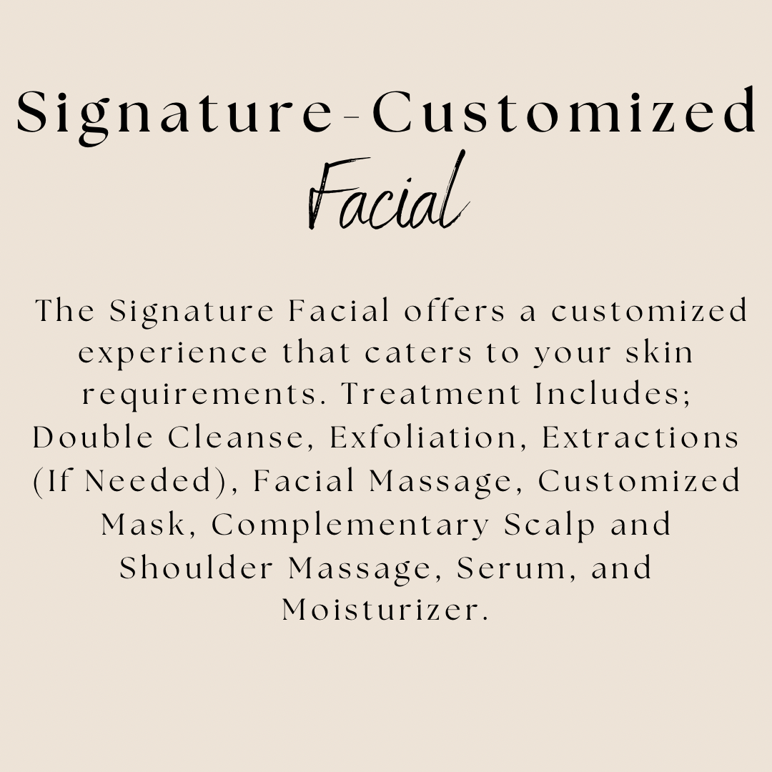 Signature Facial - Customized