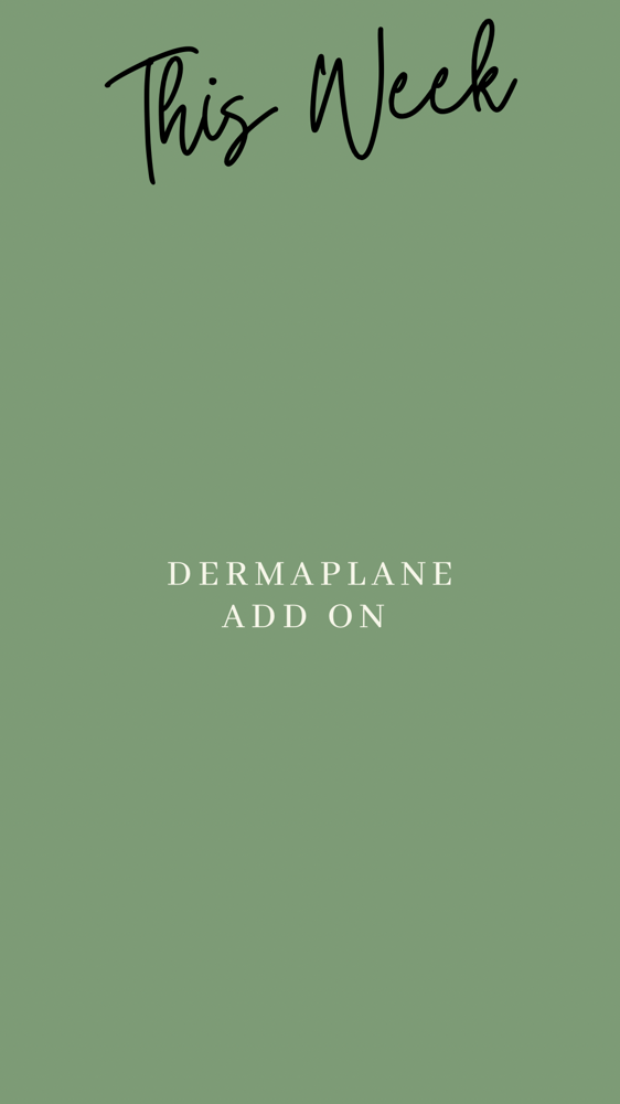 Dermaplane Add On