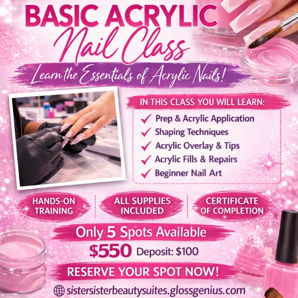 💅✨BASIC ACRYLIC NAIL CLASS ✨💅 at Sister Sister Beauty Suites in Weslaco, TX