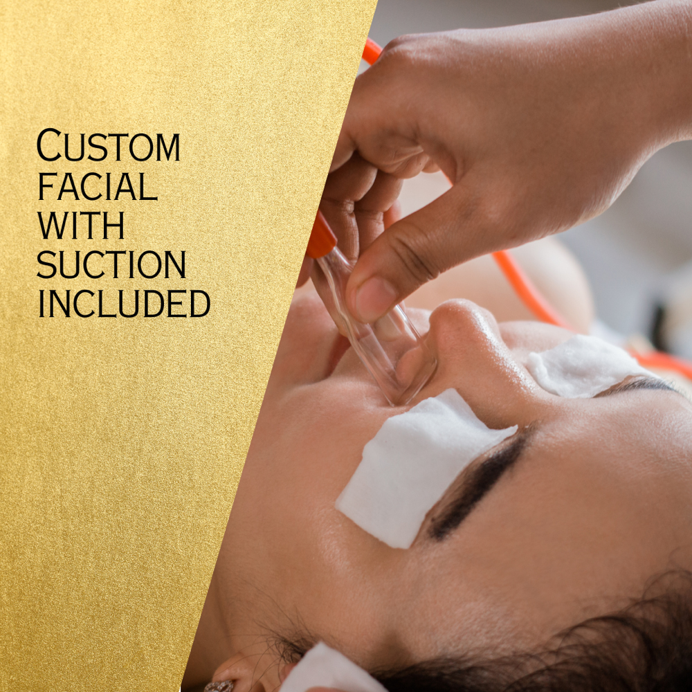 Custom Facial w/ Suction Included