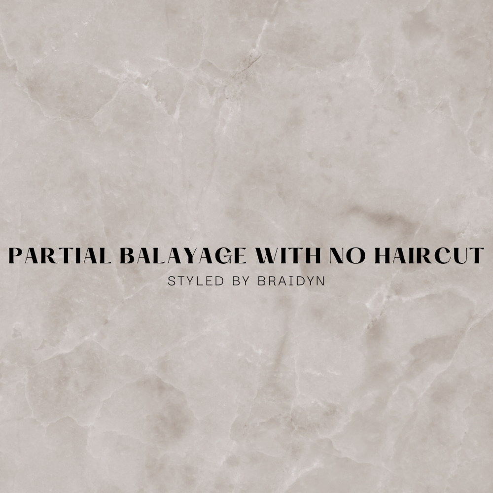 Partial Balayage with No Haircut