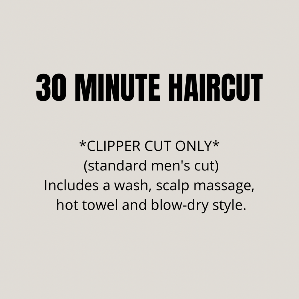 30 Minute Haircut