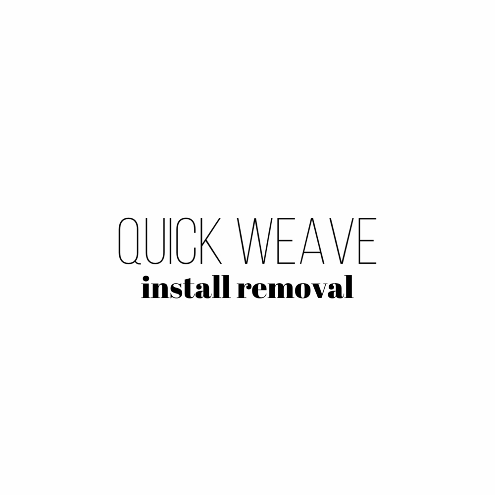 Quick Weave Install Removal