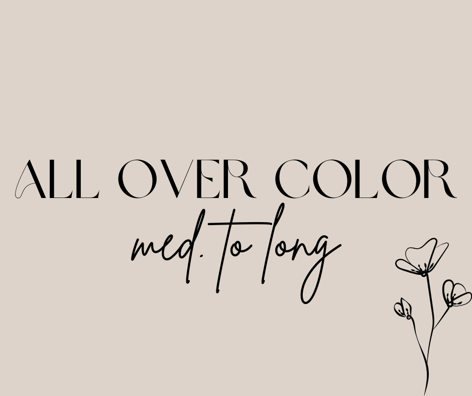 All Over Color - Med. To Long Hair