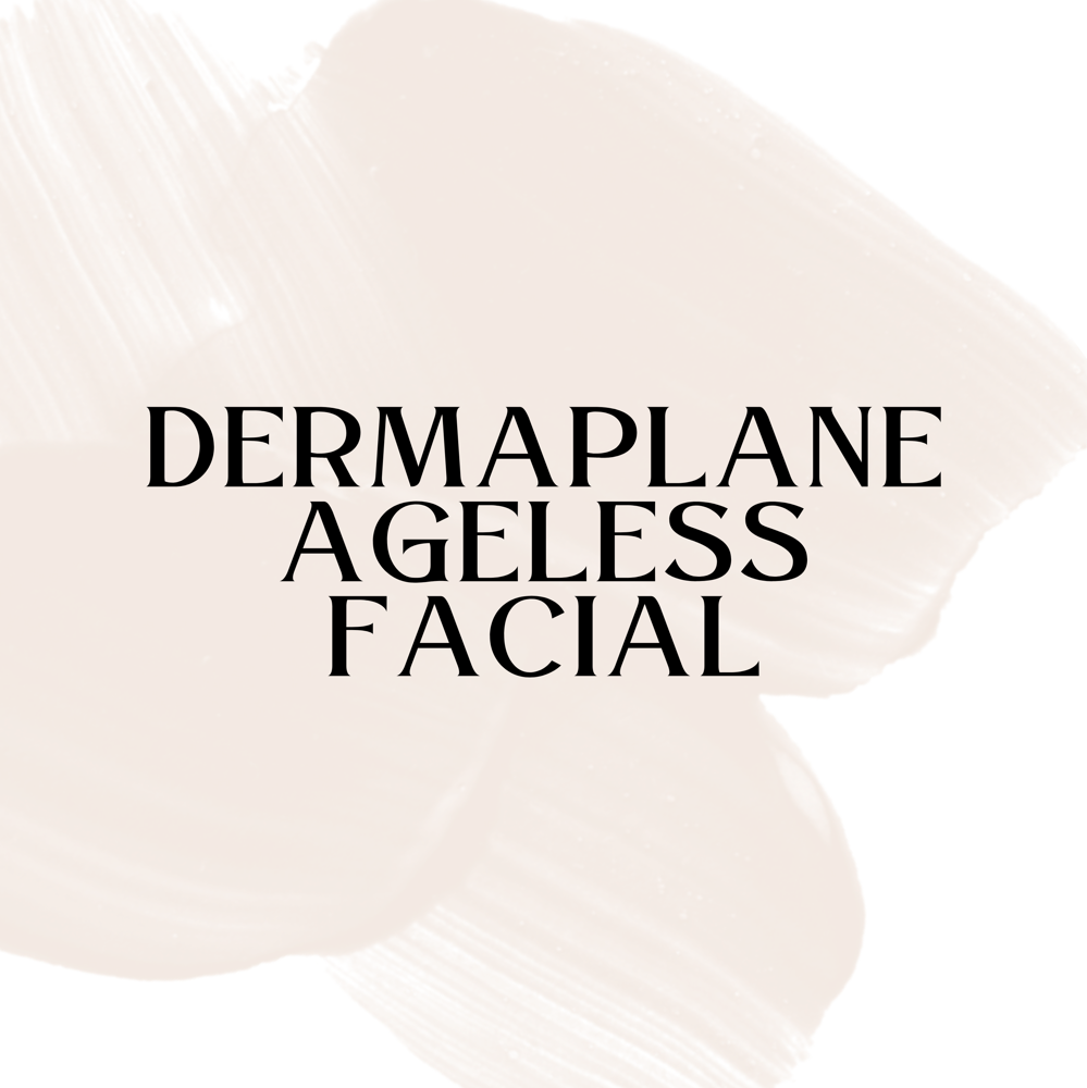 Dermaplane Ageless Facial