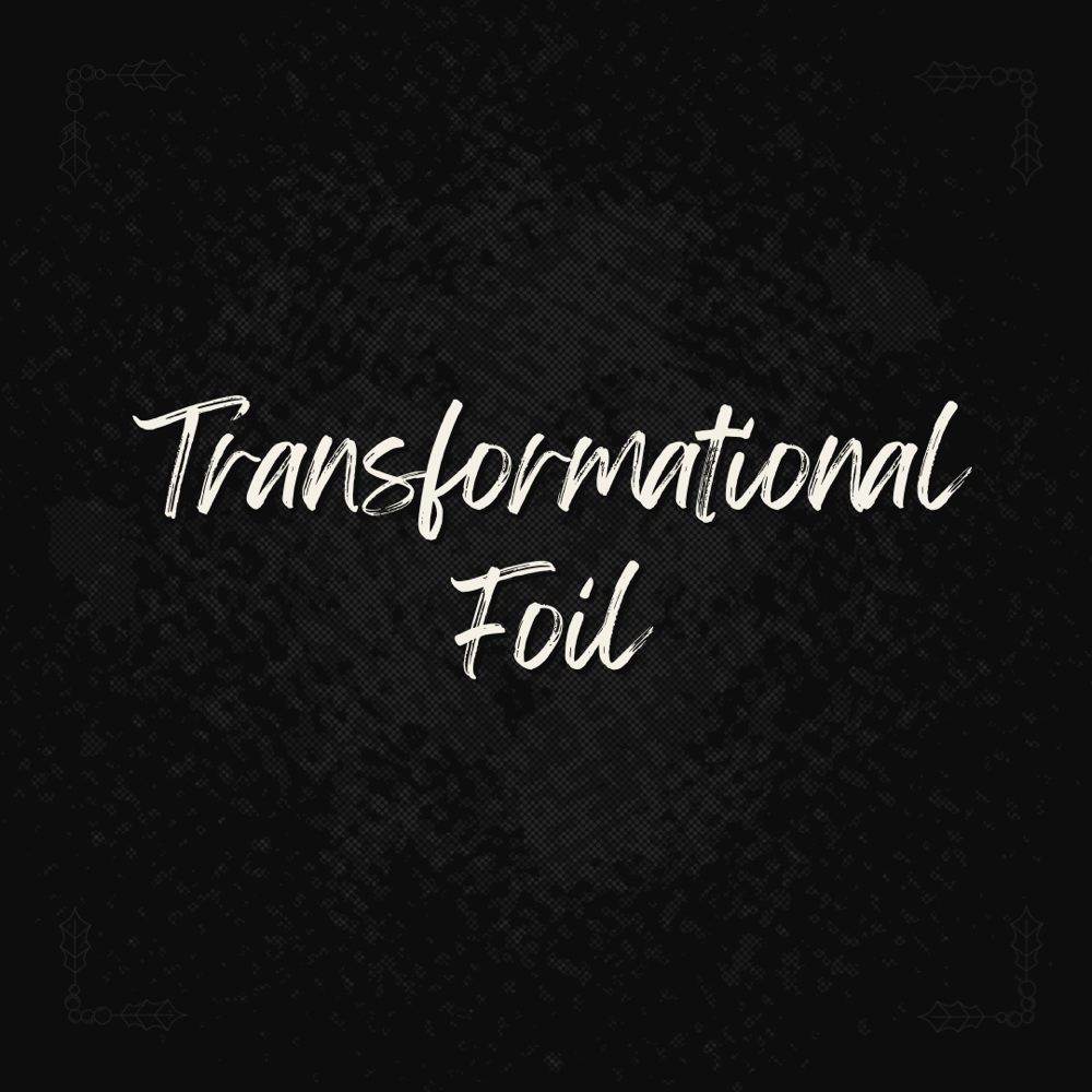 Transformational Foil