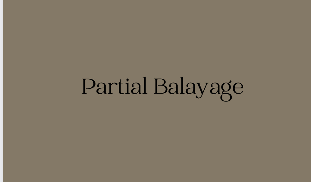 Partial Balayage
