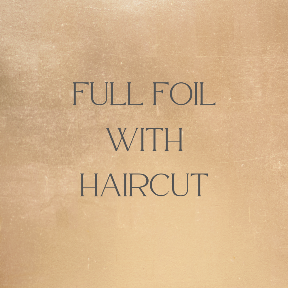 Full Foil With Haircut