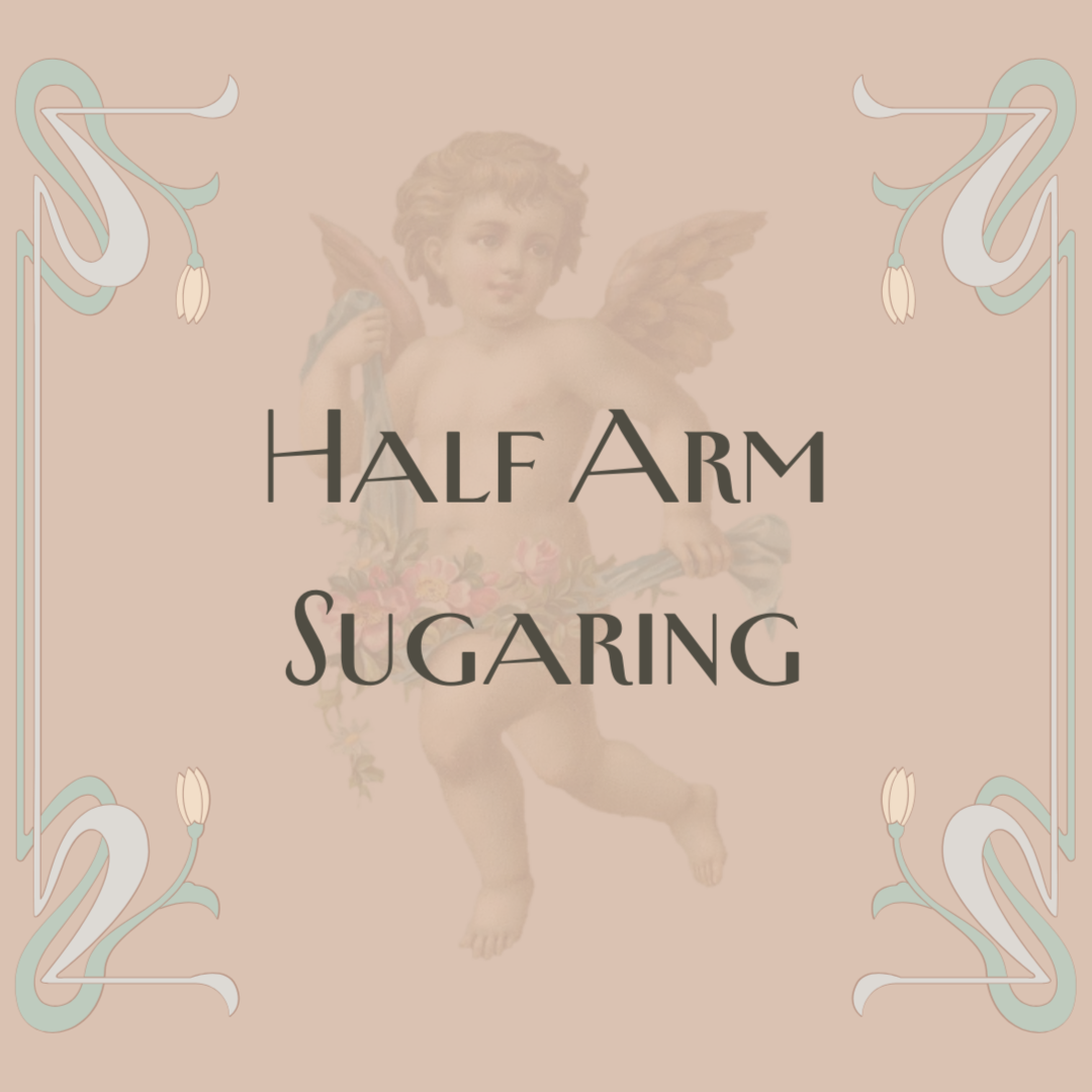 Sugaring Half Arm