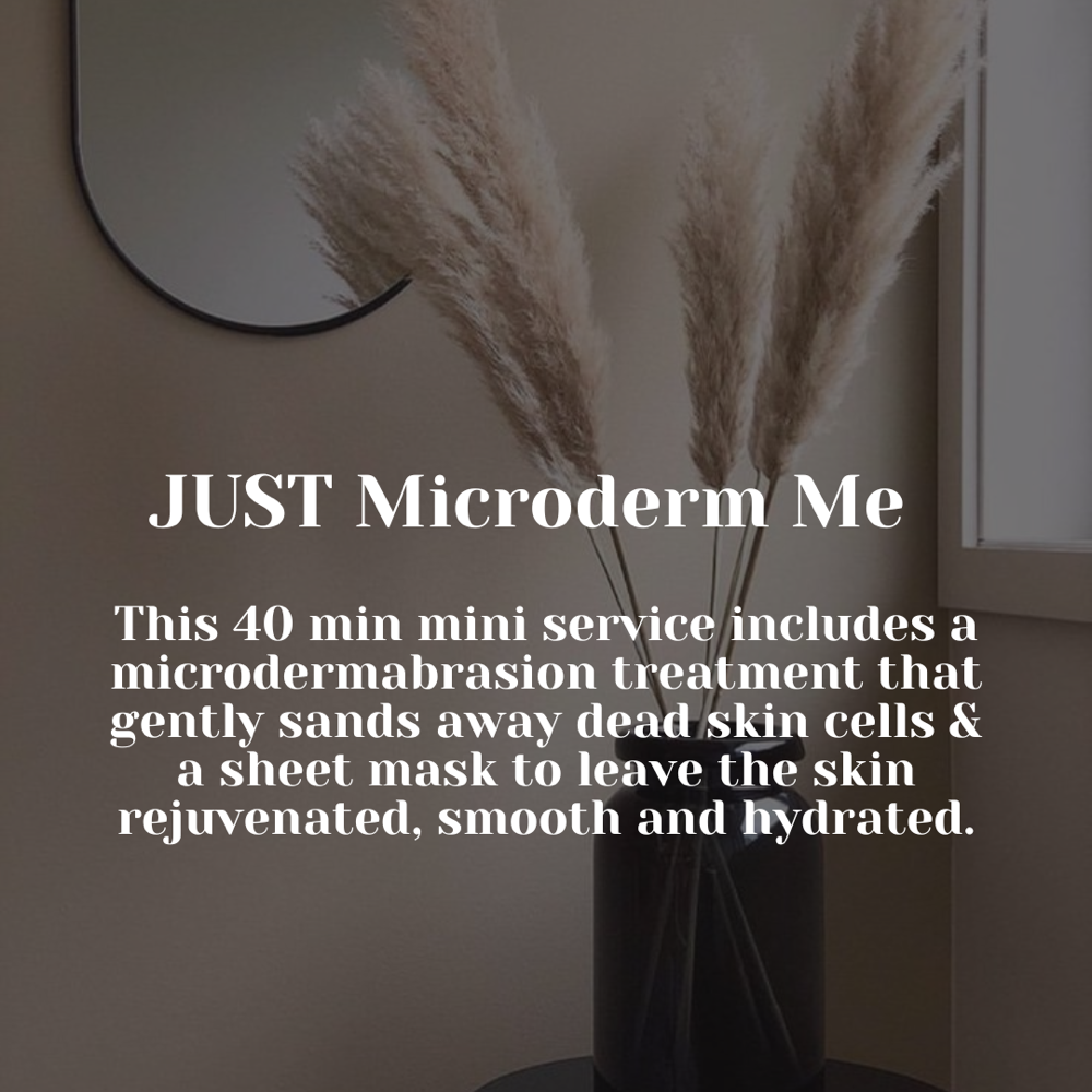 JUST Microderm Me