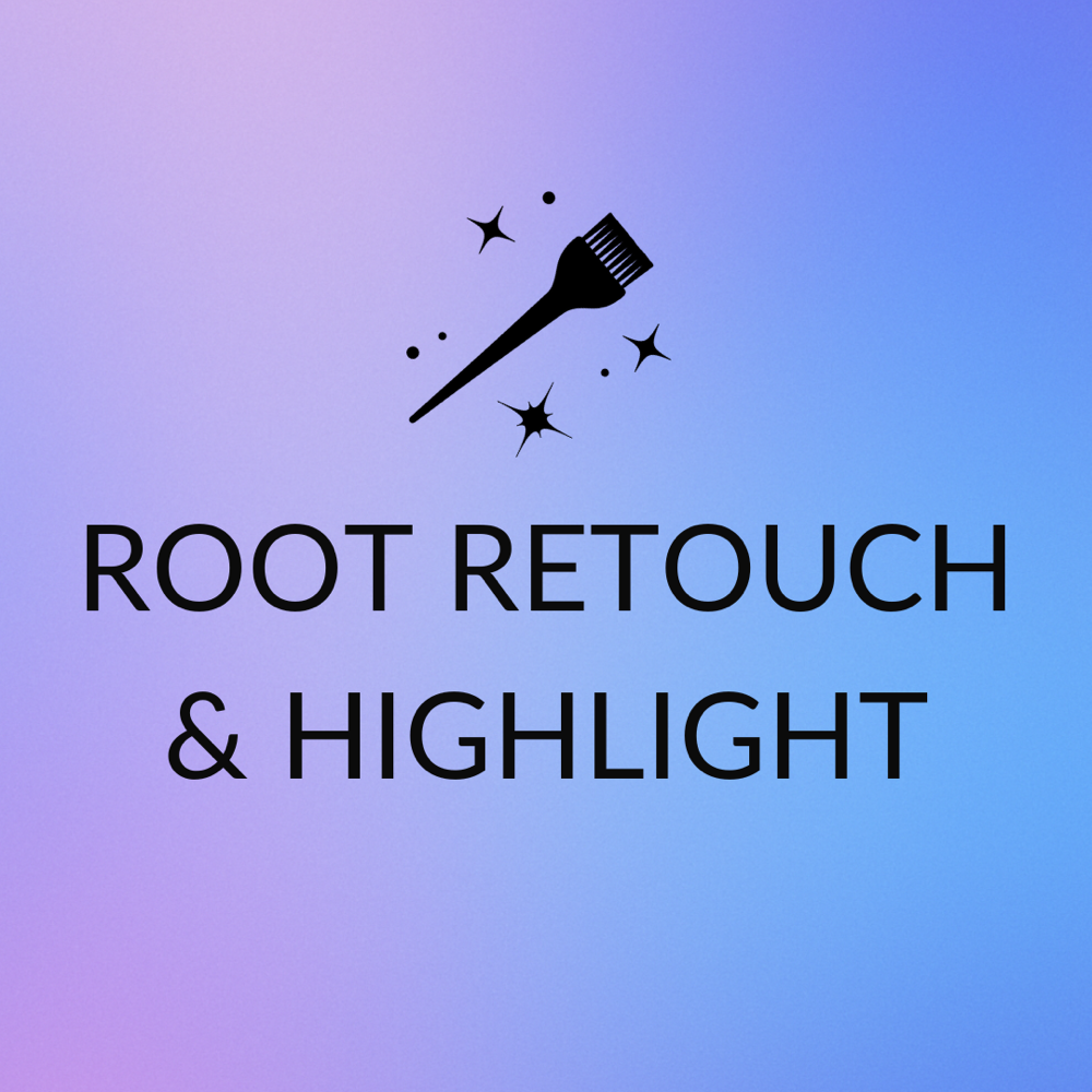 Root Retouch & Highlight