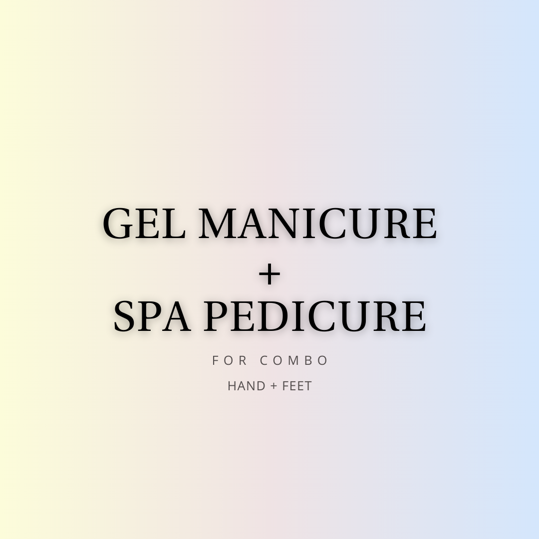 Gel Mani +Spa Pedi