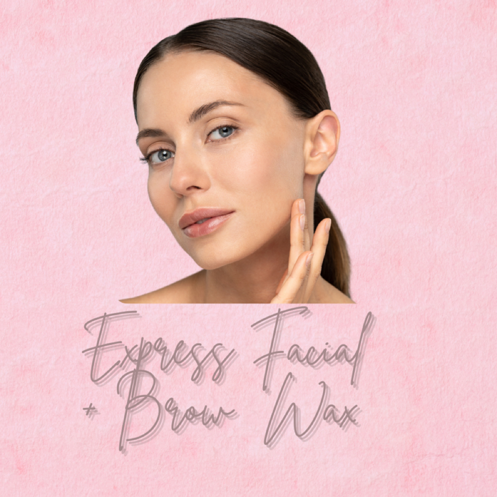 Express Facial + Eyebrow Wax