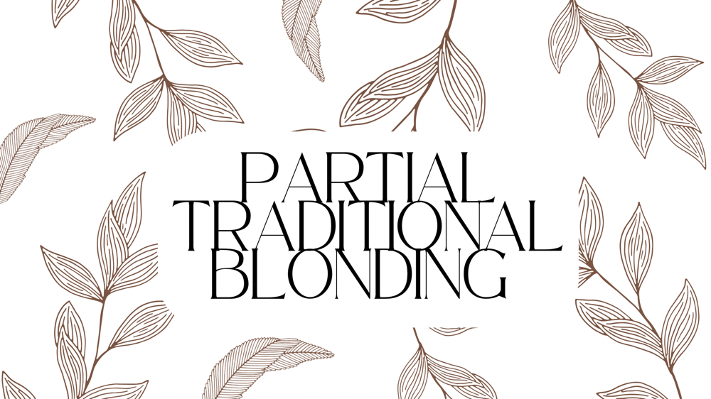 Partial Traditional Blonding