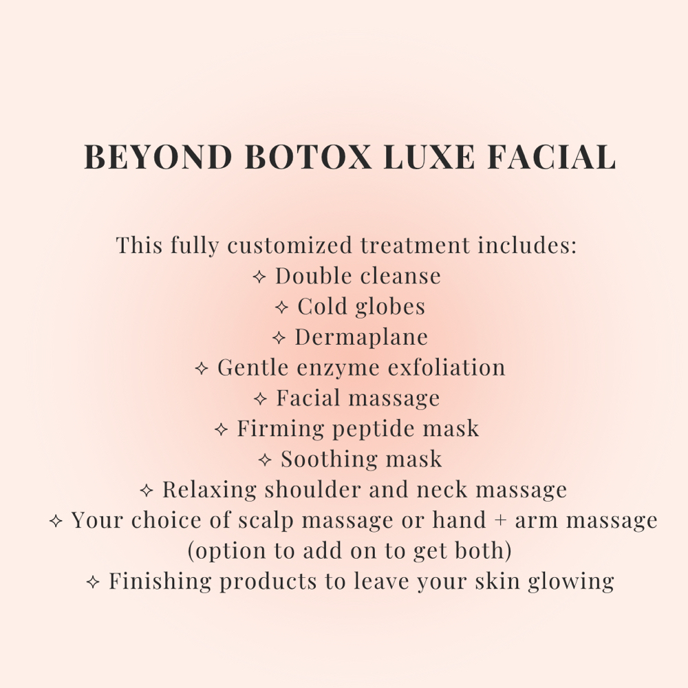 Beyond Botox Luxe Facial