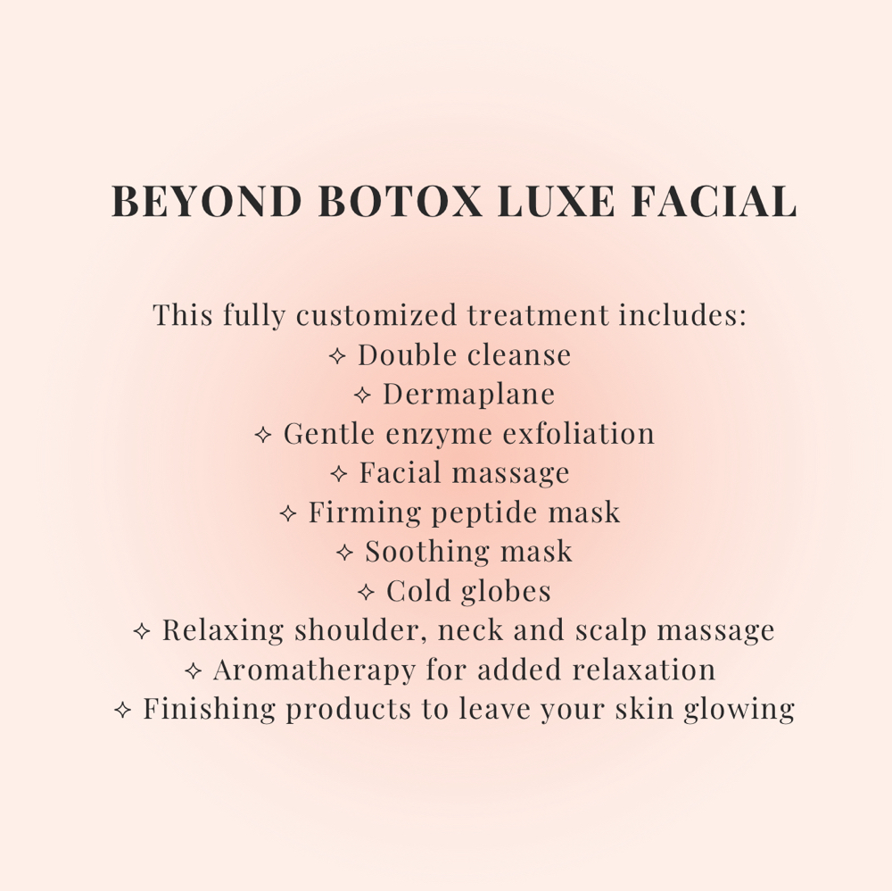 Beyond Botox Luxe Facial