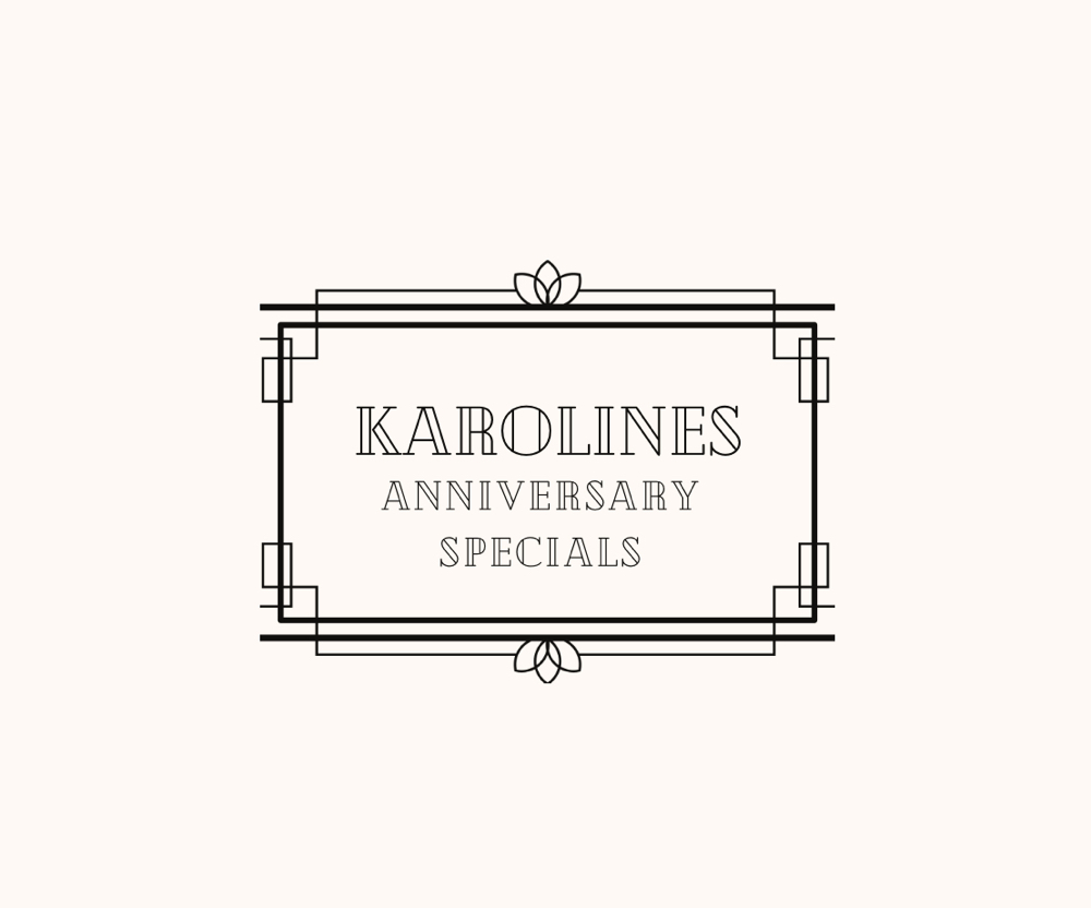 Karolines 1st year Anniversary ✨