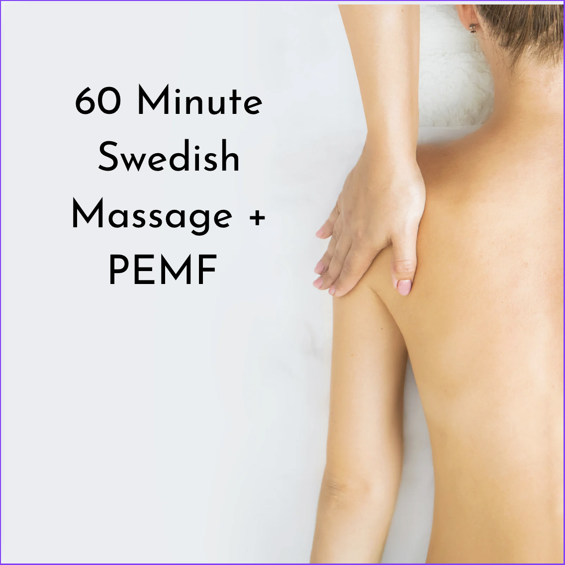 60 Min Swedish Massage + PEMF