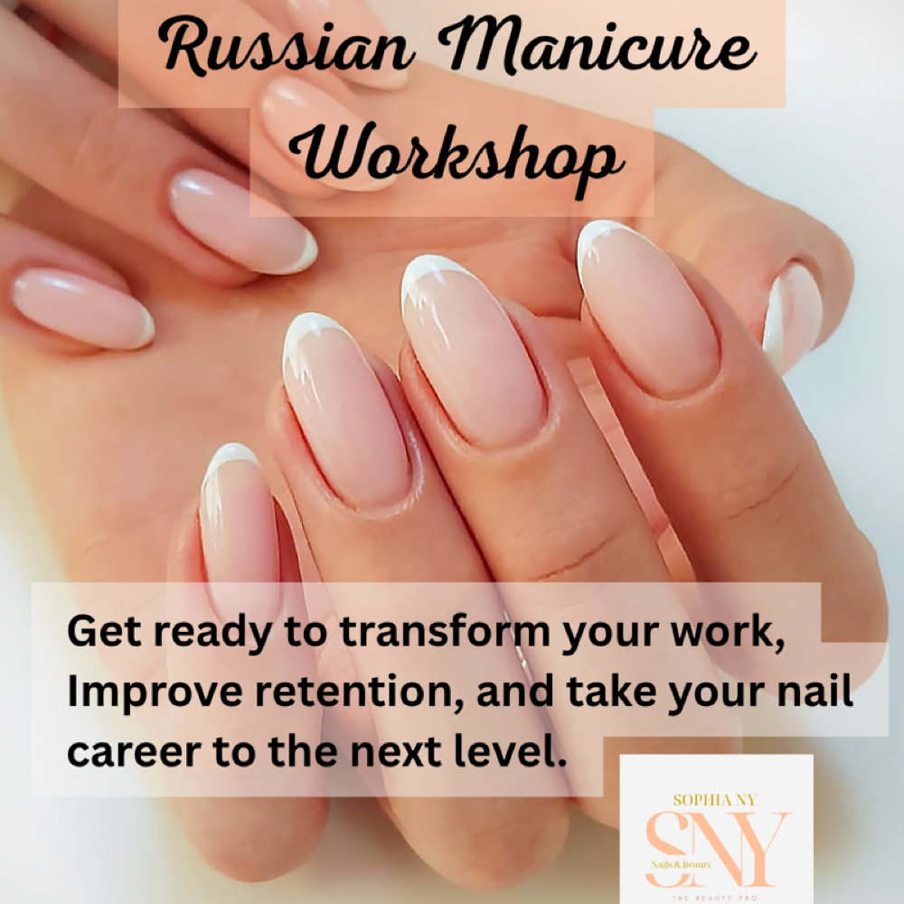 Russian Manicure Workshop Class at Sophia NY Nails & Beauty in Boca Raton, FL