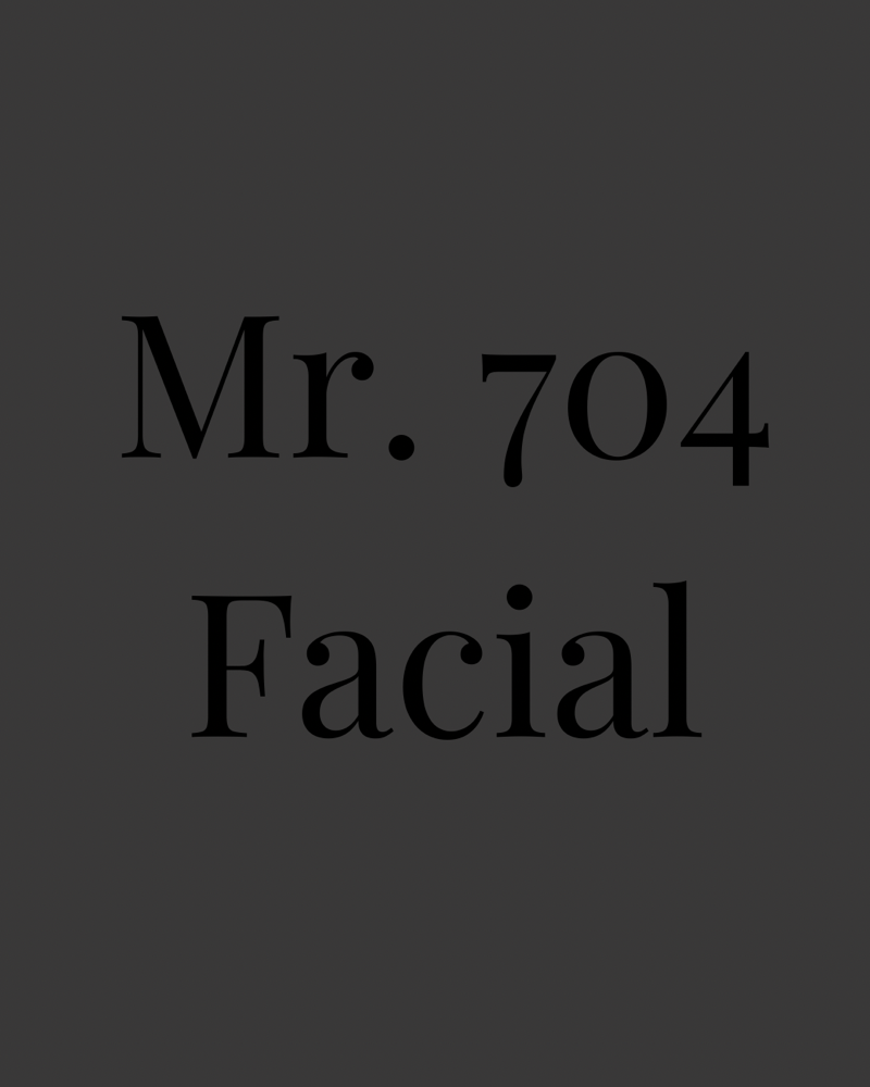 Mr. 704- Customized Facial