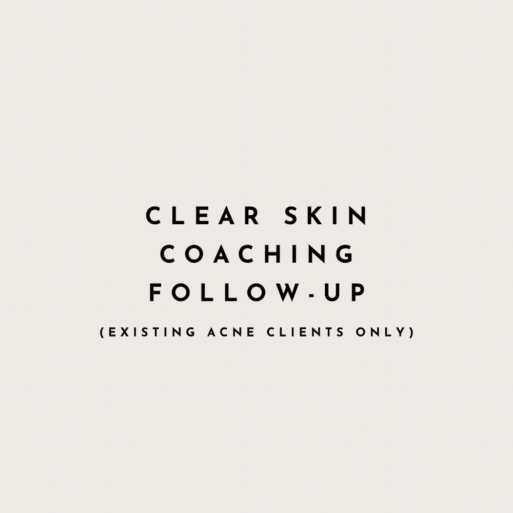 Clear Skin Coaching Follow Up