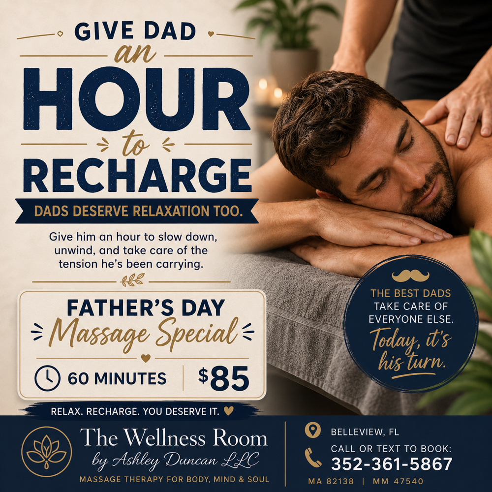 The Father’s Day Recharge at The Wellness Room by Ashley Duncan in Belleview, FL