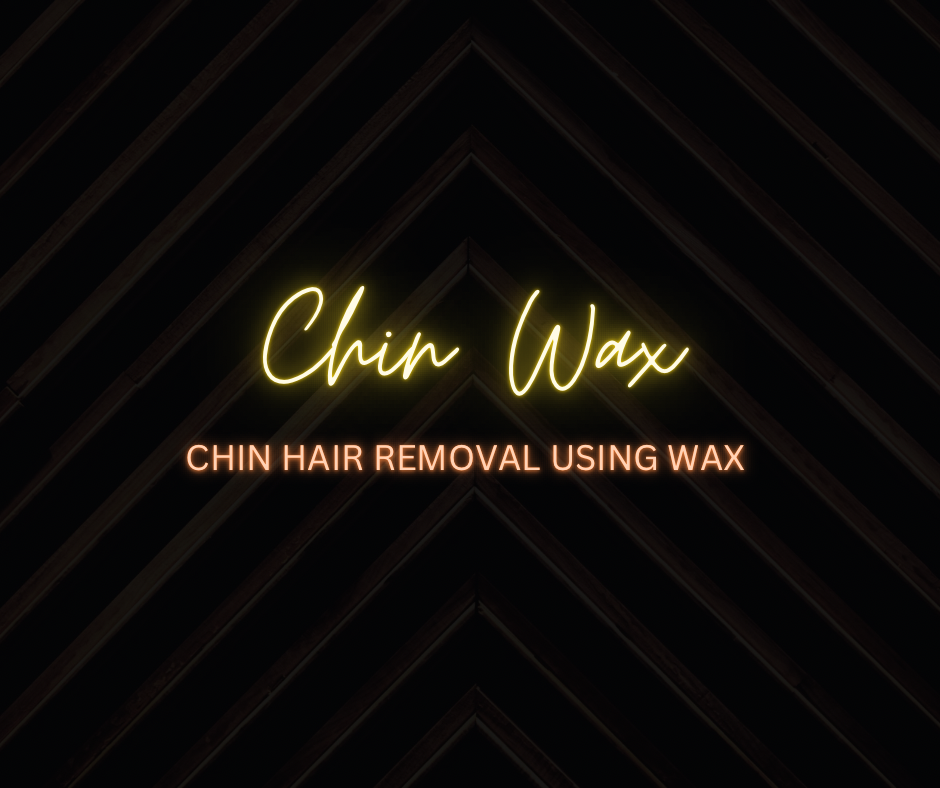Chin Wax